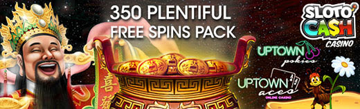 350 Plentiful Free Spins at Slotocash, Uptown Aces & Uptown Casinos