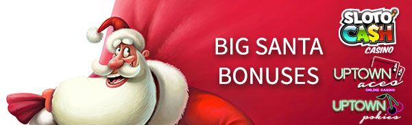 BIG Santa Bonuses at Slotocash, Uptown Aces, Uptown Pokies Casinos